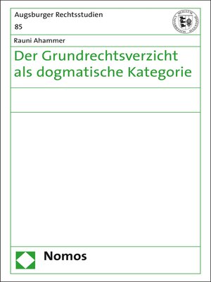 cover image of Der Grundrechtsverzicht als dogmatische Kategorie